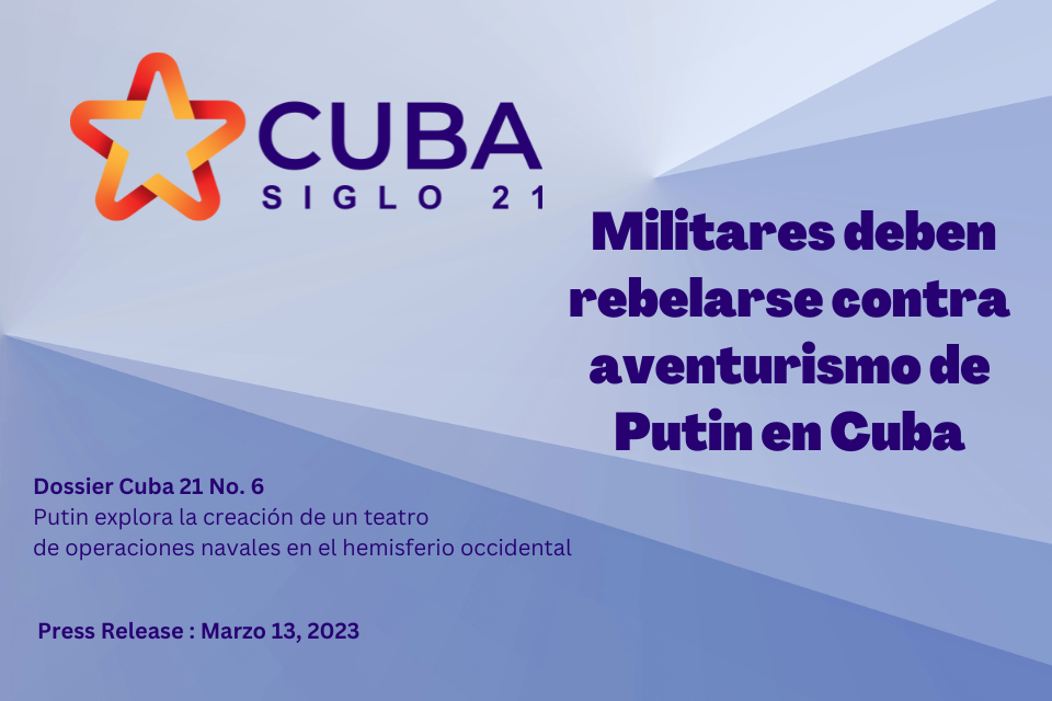 Militares deben rebelarse contra aventurismo de Putin en Cuba