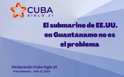 DECLARACIÓN DE CUBA SIGLO 21: El submarino de EE.UU. en Guantánamo no es el problema