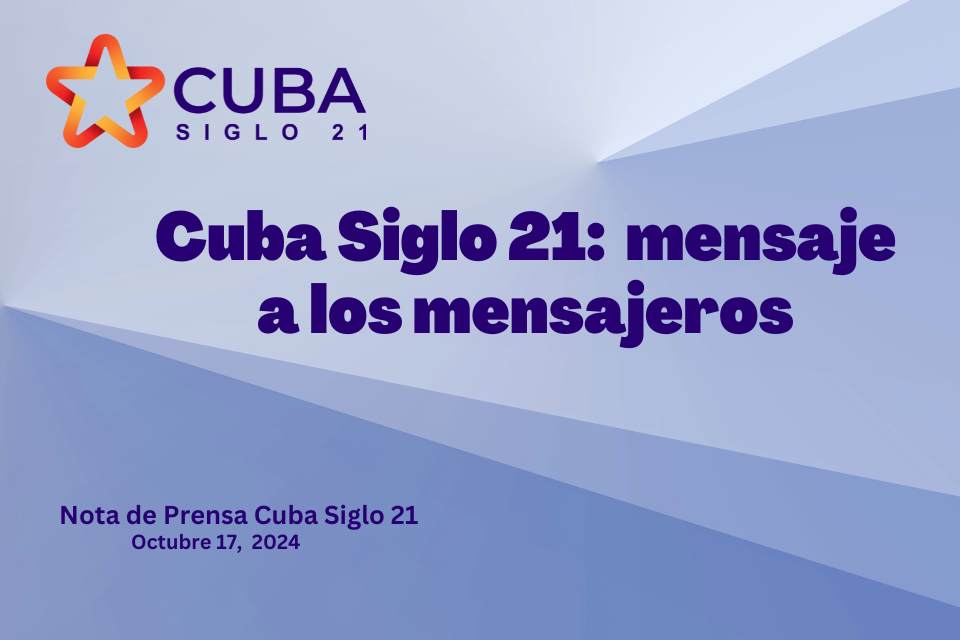 CUBA SIGLO 21: MENSAJE A LOS MENSAJEROS