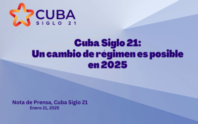 Cuba Siglo 21: Un cambio de régimen es posible en 2025