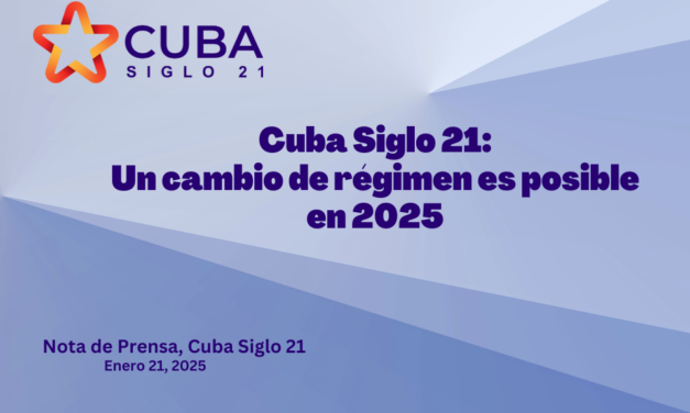 Cuba Siglo 21: Un cambio de régimen es posible en 2025