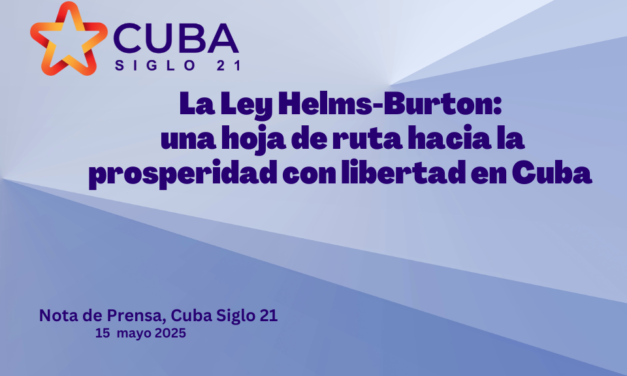 La Ley Helms-Burton: una hoja de ruta hacia la prosperidad con libertad en Cuba