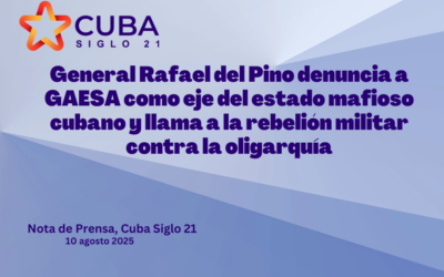 General Rafael del Pino denuncia a GAESA como eje del estado mafioso cubano y llama a la rebelión militar contra la oligarquía