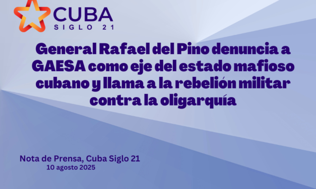 General Rafael del Pino denuncia a GAESA como eje del estado mafioso cubano y llama a la rebelión militar contra la oligarquía