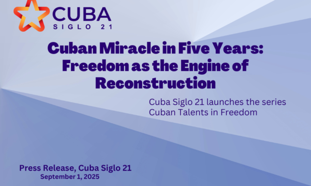 Cuban Miracle in Five Years: Freedom as the Engine of Reconstruction