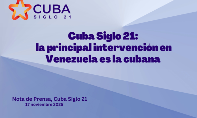 Cuba Siglo 21: la principal intervención en Venezuela es la cubana