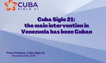 Cuba Siglo 21: the main intervention in Venezuela has been Cuban