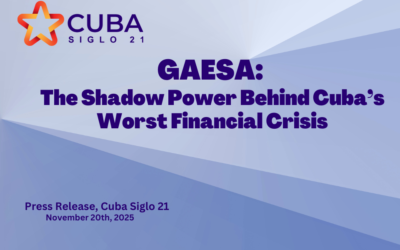 GAESA: The Shadow Power Behind Cuba’s Worst Financial Crisis