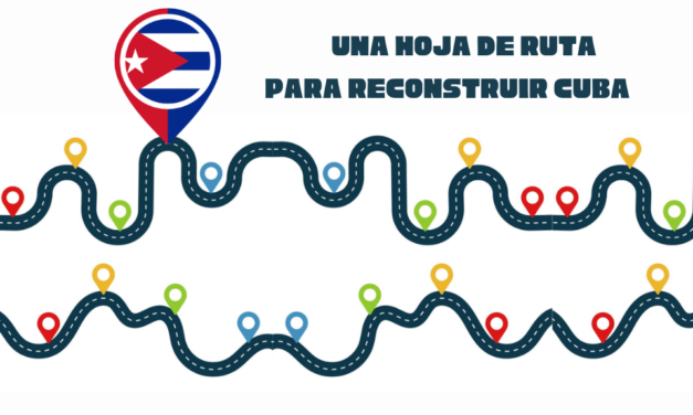 Una hoja de ruta para la reconstrucción de Cuba