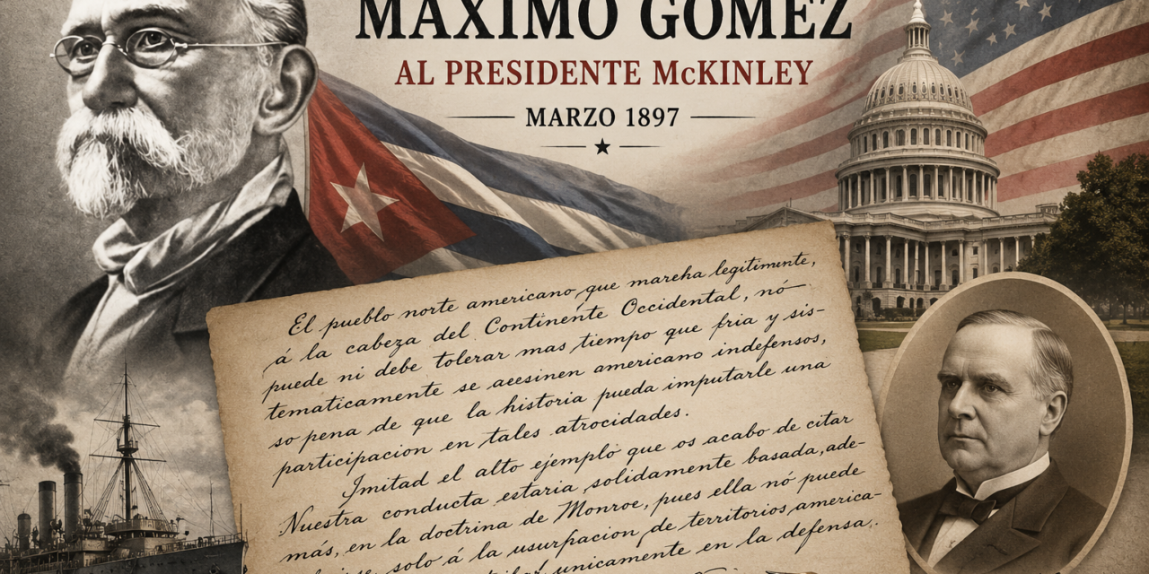 La Carta de Máximo Gómez a los Presidentes Cleveland y McKinley: Contexto, Autenticidad e Impacto