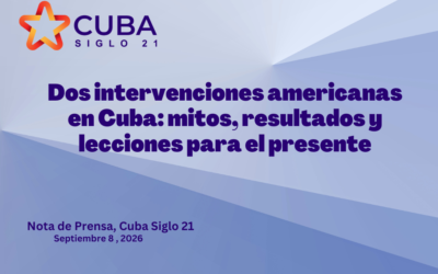 Dos intervenciones americanas en Cuba:  mitos, resultados y lecciones para el presente