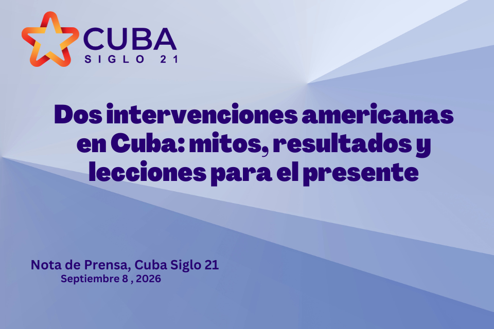 Dos intervenciones americanas en Cuba:  mitos, resultados y lecciones para el presente
